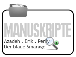 Manuskriptauswahl Azadeh - Erik - Penly